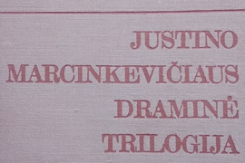 Justino Marcinkevičiaus draminė trilogija