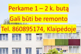 Perku 1 /2 k. butą Klaipėdoje, galima be remonto skubiai