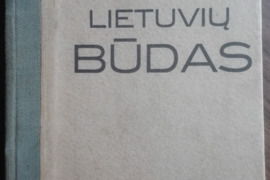 1870. BŪDĄ SENOVĖS LIETUVIŲ KALNĖNŲ IR ŽEMAIČIŲ 