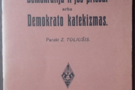 1881. DEMOKRATIJA IR JOS PRIEŠAI ARBA DEMOKRATO KATEKIZMAS 