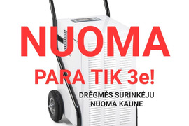 Dregmes surinkejas!Nuoma nuo 1e