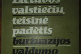 2022. LIETUVOS VALSTIEČIŲ TEISINĖ PADĖTIS BURŽUAZIJOS VALDYMO METAIS (1919-1940 m.) 