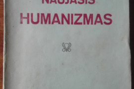 2053. ŽMOGUS TARP ŽMONIŲ ARBA NAUJASIS HUMANIZMAS unikali antikvarinė-kolekcinė