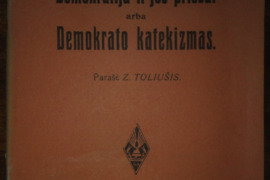 2058. DEMOKRATIJA IR JOS PRIEŠAI ARBA DEMOKRATO KATEKIZMAI 
