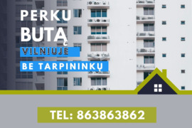 PERKU BUTĄ (be tarpininkų) • Atsiskaitymas be banko paskolos • Gali būti be remonto • Su skolomis