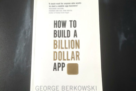 How to build billion dollar app – išmok sukurti sėkmingą verslą!