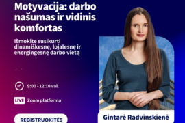 MOTYVACIJA: DARBO NAŠUMAS IR VIDINIS KOMFORTAS (online)