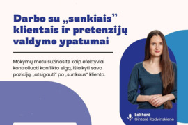 Darbo su „sunkiais“ klientais ir pretenzijų valdymo ypatumai