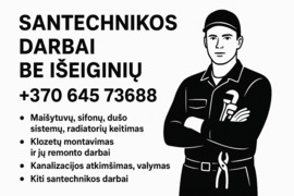 Visi santechnikos darbai. Greitai, tvarkingai, patikimai. Tel. ***