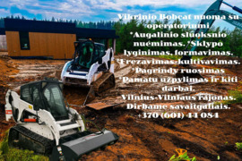 Bobcat nuoma,žemes frezavimas. Vln-Vln raj.