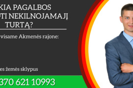 NEKILNOJAMOJO TURTO PASLAUGOS VISAME AKMENĖS RAJONE