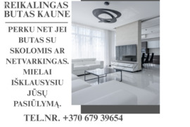 Ieškau pirkti 1-2 k. butą, Kaune. Domina ir  bendrabučio tipo butas.