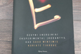 PAM GROUT  -  Devyni energiniai eksperimentai, įrodantys, kad savo mintimis kuriame tikrovę