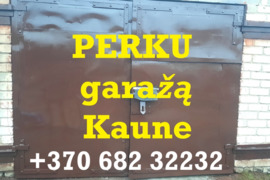 PERKU JŪSŲ GARAŽĄ KAUNE