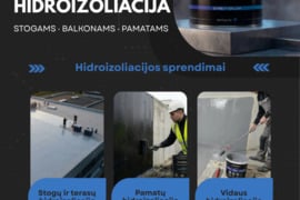 HIDROIZOLIACIJOS SPRENDIMAI STOGAMS, PAMATAMS IR TERASOMS